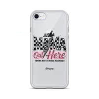Image 1 of Clear Case for iPhone®- Just A Mom OUt Here Trying Not To Raise A**hole
