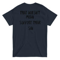 Image 8 of Unisex classic tee (Love everyone - not their sin)