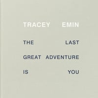 Image 1 of Tracey Emin - The Last Great Adventure Is You