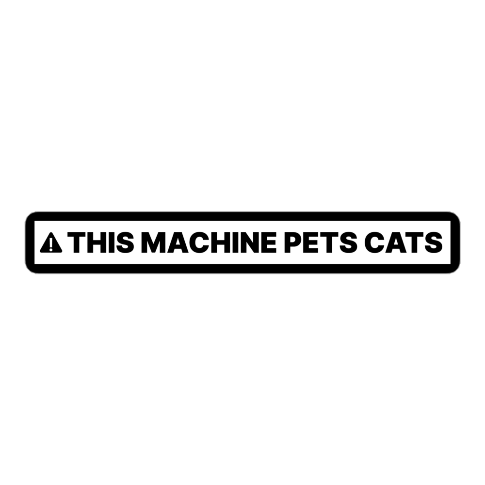 Image of This Machine Pets Cats Sticker