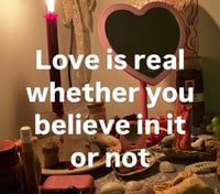 Image 2 of Love is real wether you believe in it or not 