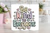 Be Kind To Everyone 20oz Stainless steel tumbler 