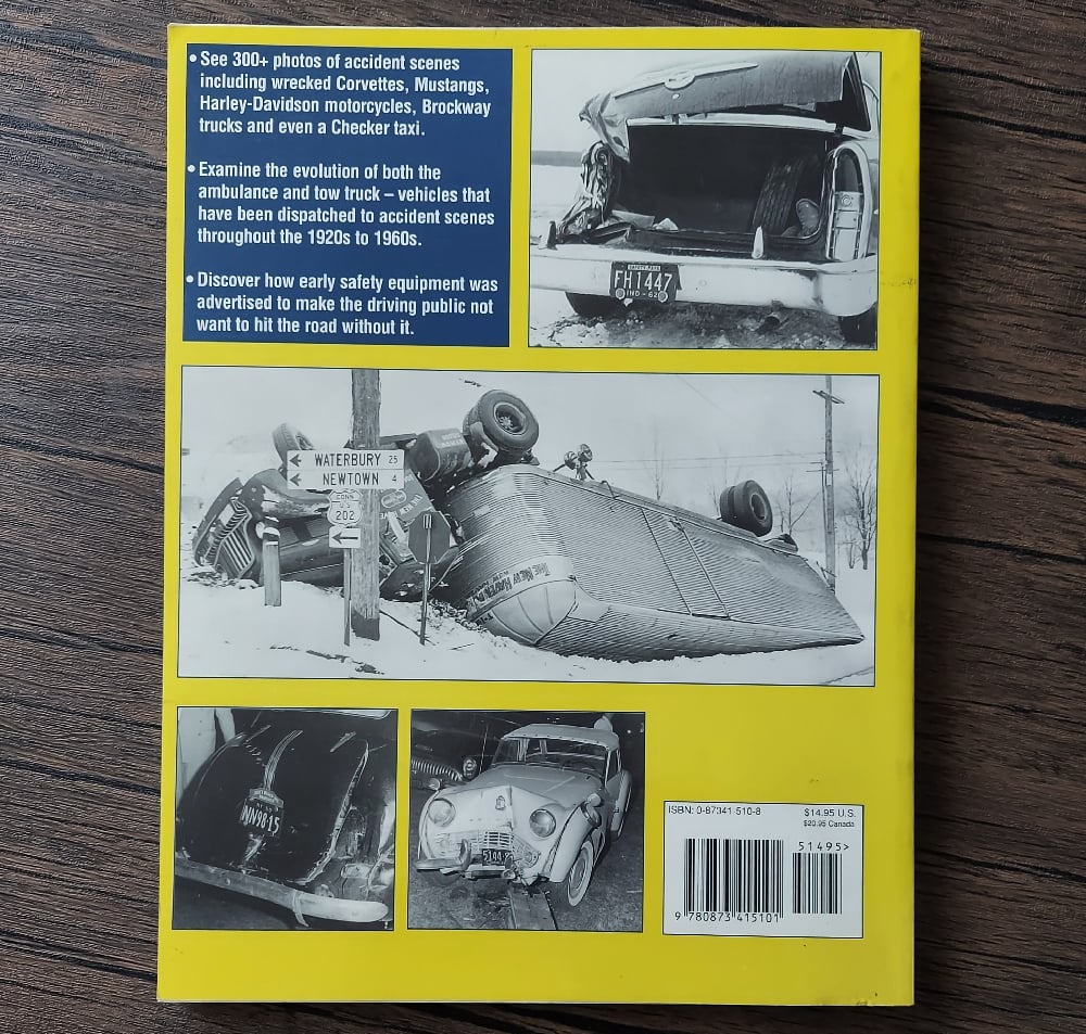 Old Car Wrecks and the Vehicles at Accident Scenes, 1920s to 1960s, by Ron Kowalke