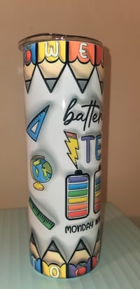 Image 4 of Battery Life of a Teacher... Welcome Tumbler 