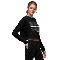 Image 11 of No Thanks Crop Sweatshirt