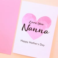 Image 1 of Nanna Card. Mother's Day Card. Nanna Birthday Card.