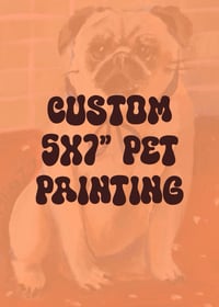 Image 1 of CUSTOM 5X7” pet portrait