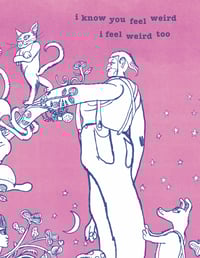 Image 3 of I Feel Weird Too - Print (Raspberry or Creamsicle)