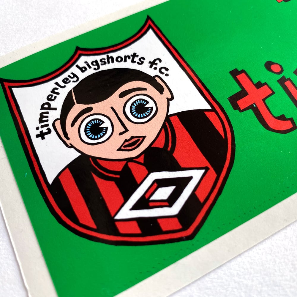 Image of Timperley Bigshorts Bumper Sticker