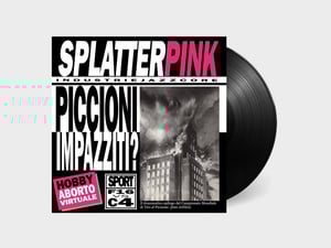 Splatterpink - Industrie Jazzcore (IMP032)