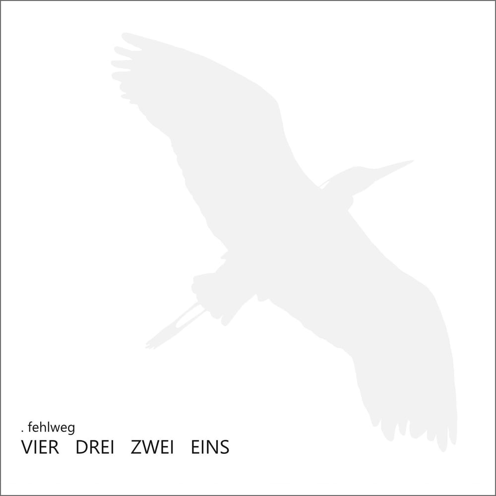 . fehlweg – VIER   DREI   ZWEI   EINS (CD)