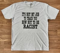 Image 3 of Unisex NOT OUR JOB T-Shirt (Gray)