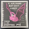 "Bat Shit Crazy" Risograph Print