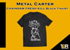 Metal Carter - T-shirt CHAINSAW FRESH KILL Black