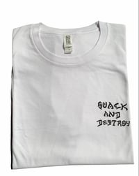 Image 2 of Quack And Destroy Tee (Wht)