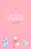 Crystal Wisdom - E-Book Number One (was £10)
