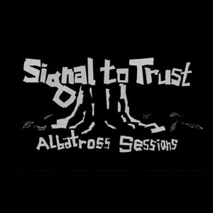 Image of Signal To Trust "Albatross Sessions (Cass) - Ships now!