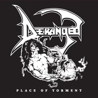 Image 1 of DERANGED “Place Of Torment” 12” EP