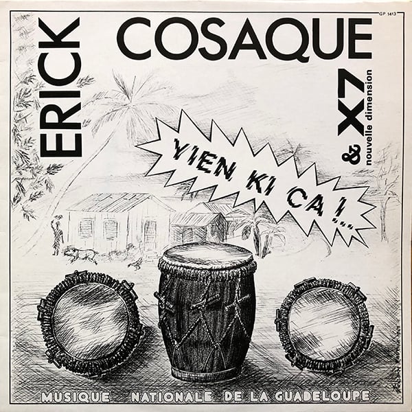 Erick Cosaque & X7 Nouvelle Dimension - Yien Ki Ca !.. (Yola Production - 1983)