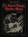 NO SPEED LIMIT: QUEBEC METAL 1964-1989  Book