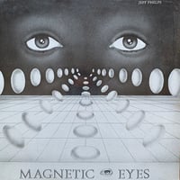 Image 1 of Jeff Phelps - Magnetic Eyes (Engineered For Sound, Inc. - 1985)