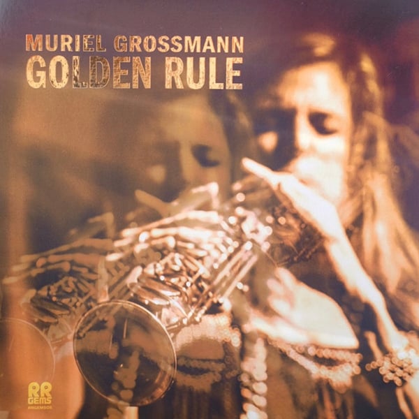 Muriel Grossmann ‎- Golden Rule (RR GEMS - 2018)