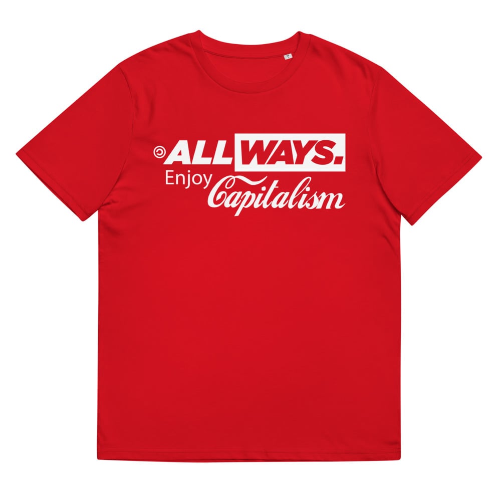 ALL WAYS™ - ENJOY CAPITALISMO