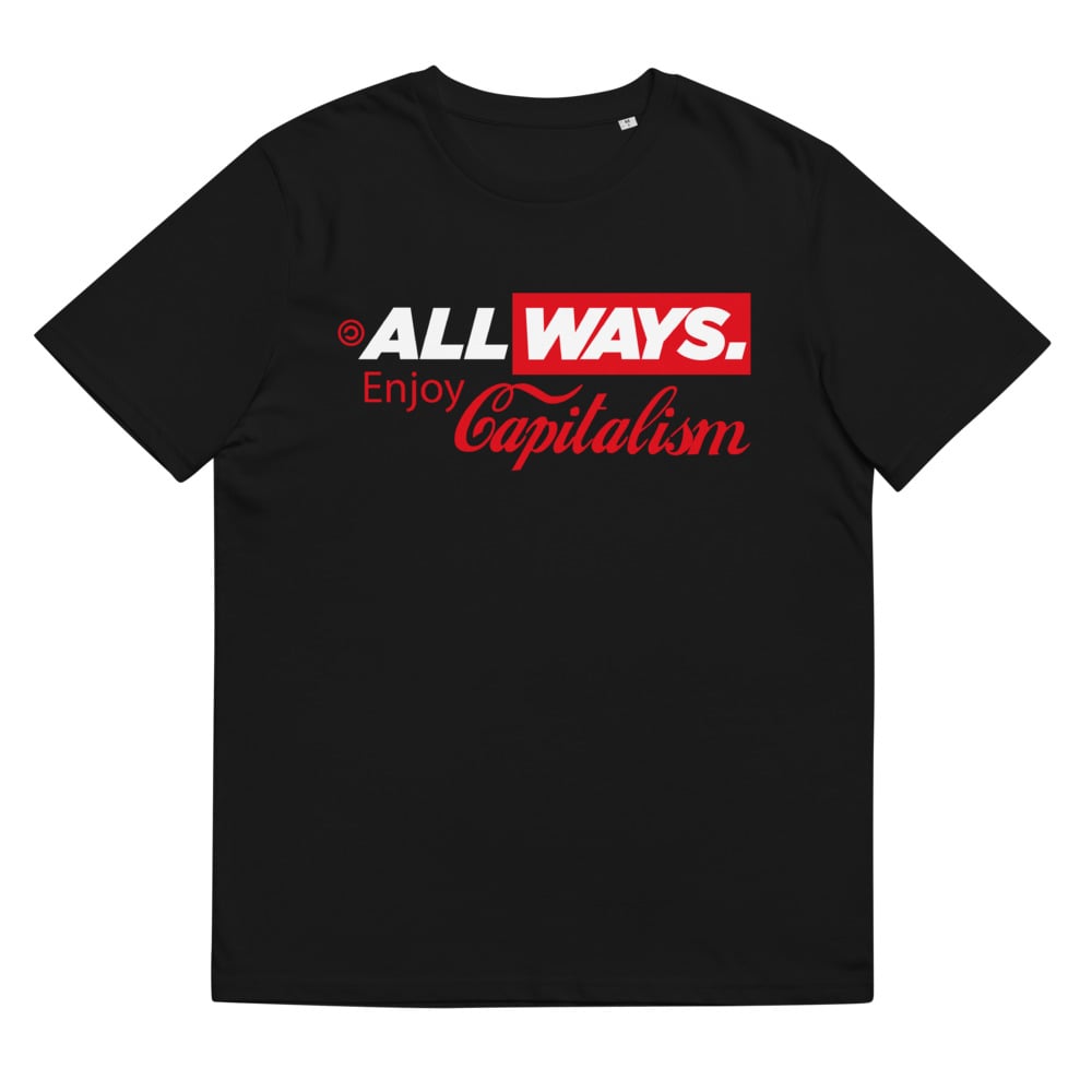 ALL WAYS™ - ENJOY CAPITALISMO