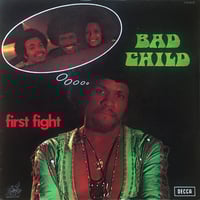 Image 1 of Bad Child ‎- First Fight ( Decca ‎– 278.034 – France – 1974)
