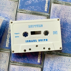 Rupture : Israel Suite / Dominante En Bleu (Cassette Only - 2015)