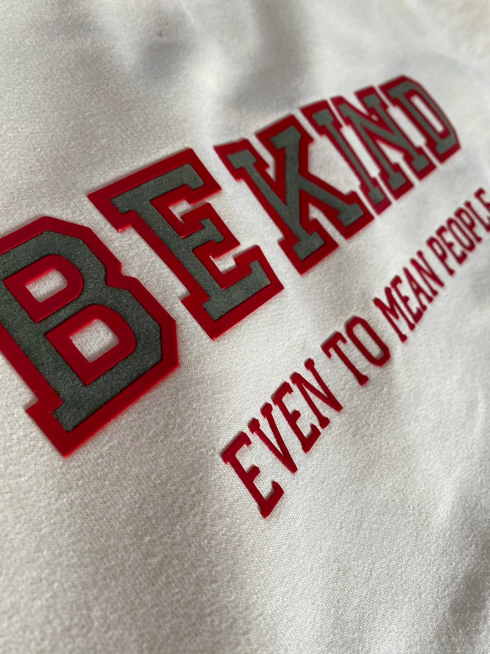 Image of Be kind even to mean people varsity sweat 