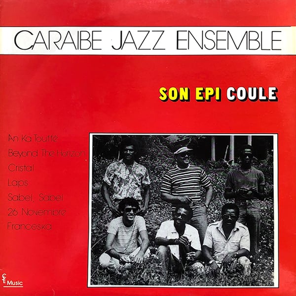 Caraïbe Jazz Ensemble -Son Epi Coule (CJE Music - 1983)