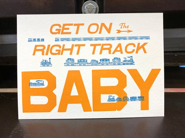 Image of Get on the Right Track Baby