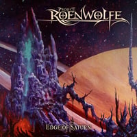 PROJECT: ROENWOLFE - Edge Of Saturn