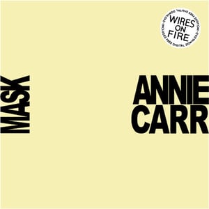 Image of Wires On Fire - Annie Carr B/W Mask 7" Single