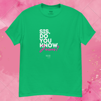 Image 4 of ‘Sis, Do You Know Jesus?’ Tee