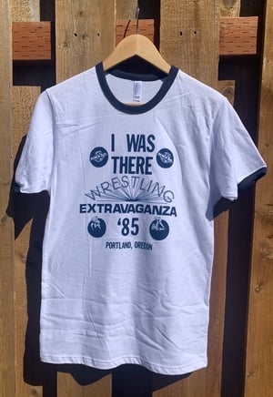 Image of “I Was There” Wrestling Extravaganza ‘85 tee