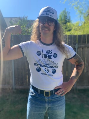 Image of “I Was There” Wrestling Extravaganza ‘85 tee