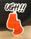 Ugh! Vinyl Sticker