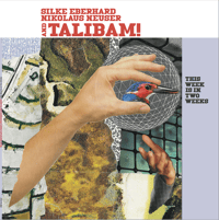 Image 1 of TALIBAM! with Silke Eberhard & Nikolaus Neuser - "This Week in in two weeks"