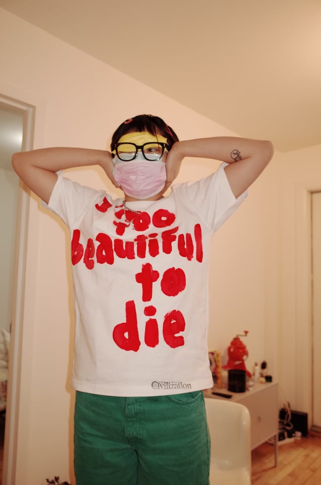 T-SHIRT: I'M TOO BEAUTIFUL TO DIE