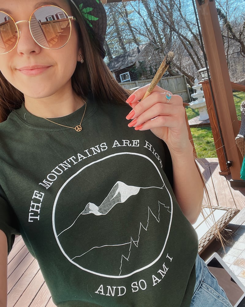 Image of THE MOUNTAINS ARE HIGH AND SO AM I - forest green t-shirt