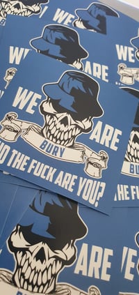 Image 2 of Pack of 25 8x8cm We are Bury Football/Ultras Stickers