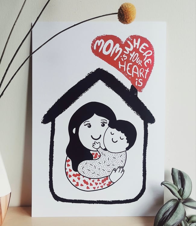 Mom is where your heart is.