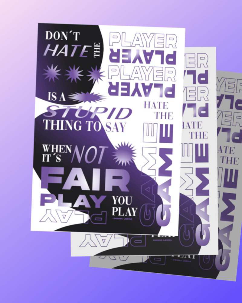 Image of A3 Poster "Don't hate the player..."