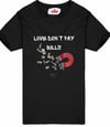 "Love Dont Pay Bills" Tee- Black