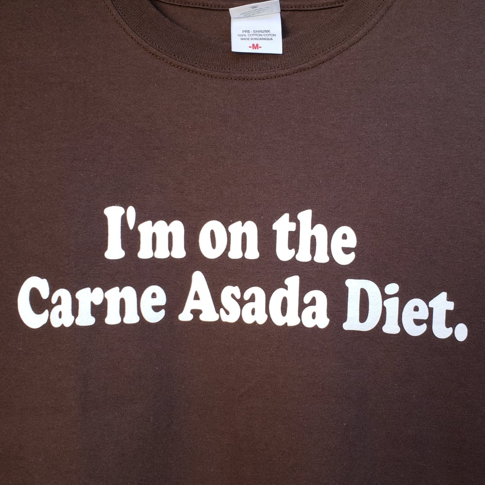 Carne Asada Diet Men's T-Shirt SMALL, MEDIUM