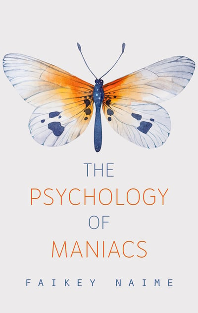 Image of "The Psychology of Maniacs"