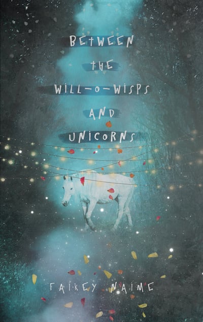 Image of "Between the Will-o-Wisps and Unicorns"