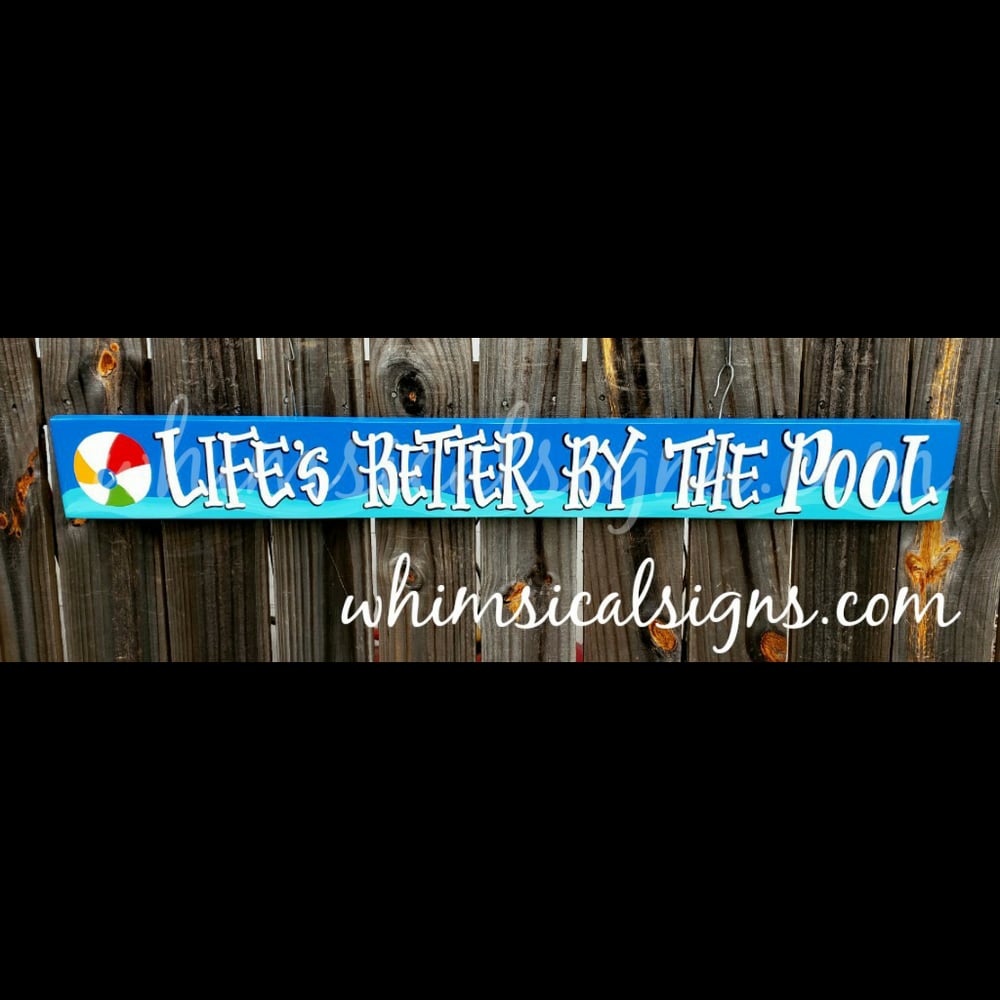 Image of Life's Better by the Pool - with Spar Urethane